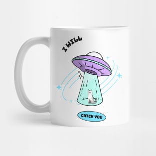 I Will Catch You Funny T-shirt Design Mug